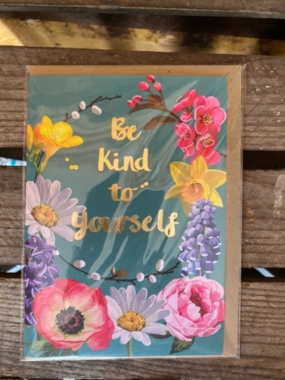 Be kind to yourself Card